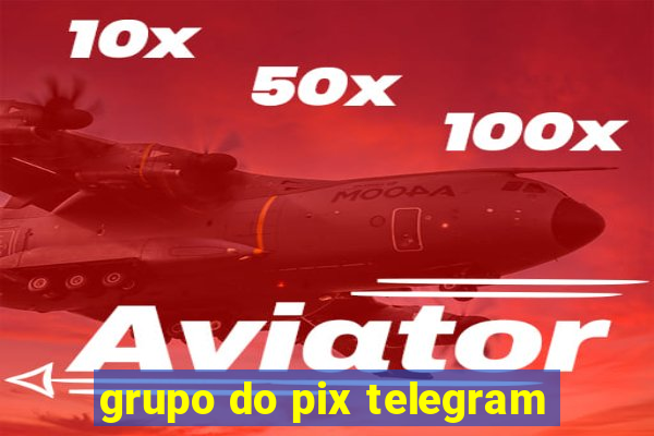 grupo do pix telegram